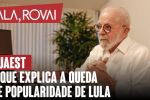 Quaest: O que explica a queda de popularidade de Lula