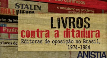 Historiador relata como atuavam as editoras de livros contra a ditadura