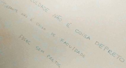 “Faculdade não é coisa de preto”, diz pichação racista denunciada por alunos