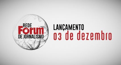 Lançamento da Rede Fórum de jornalismo é neste sábado (3). Participe!