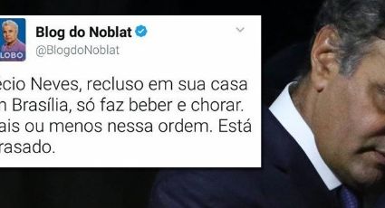 De acordo com  Ricardo Noblat, Aécio só faz beber e chorar