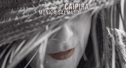 “Caipira”, de Mônica Salmaso. Um disco maravilhoso