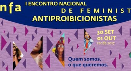 Feministas Antiproibicionistas realizam encontro nacional neste final de semana