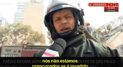 Bombeiro para jornalista da GloboNews: “Nós não estamos preocupados se é invadido. Estamos preocupados com as vítimas”