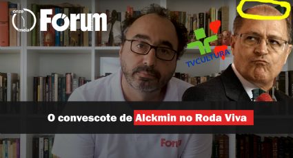 Fórum Onze e Meia | O convescote de Alckmin no Roda Viva