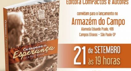 Livro sobre Caravana de Lula pelo Brasil será lançado nesta sexta