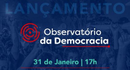 Campo progressista se une e funda nesta semana o 'Observatório da Democracia'