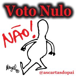 Cartas do Pai: “Voto Nulo”