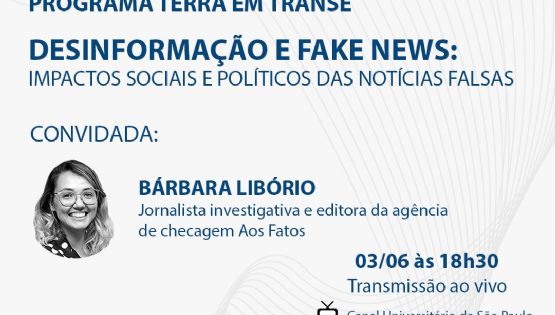 Terra em Transe debate Desinformação e Fake news: Impactos sociais e políticos das notícias falsas