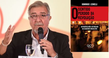 Domingos Leonelli faz análise crítica da esquerda no Brasil em "O sentido perdido da revolução"