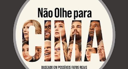 O irônico destino media life do filme 'Não Olhe para Cima' – Por Wilson Ferreira