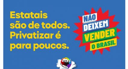 "Não Deixem Vender o Brasil"