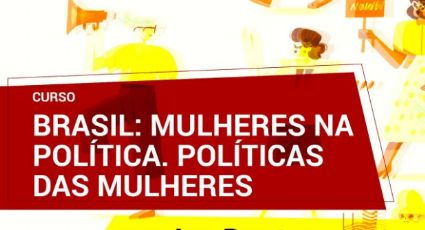 Novo curso da Fórum Educação aborda a história das mulheres na política no Brasil, da colônia ao #EleNão