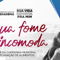 Prefeitura de Diadema lança a campanha “Sua Vida Importa Pra Mim E Sua Fome Me Incomoda”