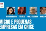 A crise das micros e pequenas empresas, com pandemia e desgoverno Bolsonaro