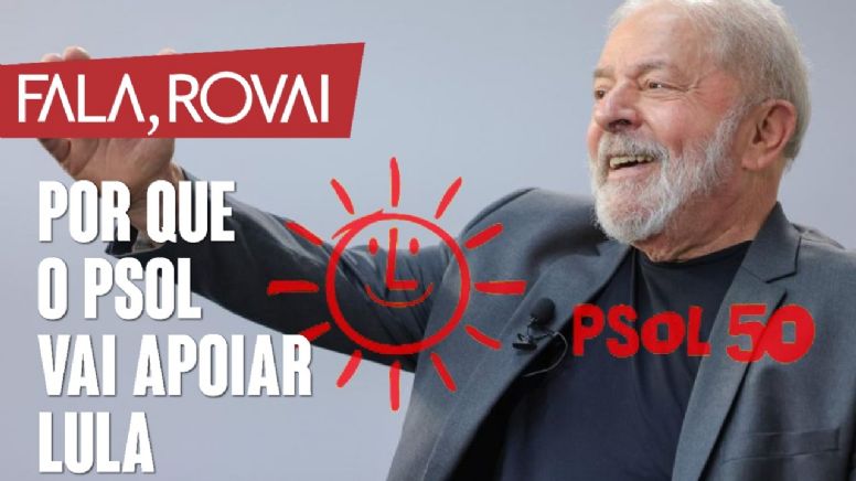 PSOL já definiu apoio a Lula, mas quer influenciar o programa de governo