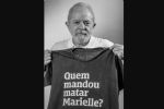 Quem mandou matar Marielle? "Foi um crime brutal e político", diz Lula