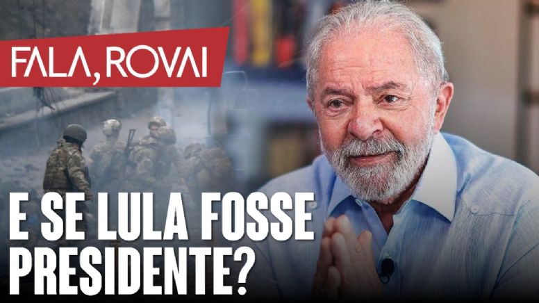 Como o Brasil estaria se comportando caso Lula fosse presidente neste período de guerra Ucrânia x Rússia?