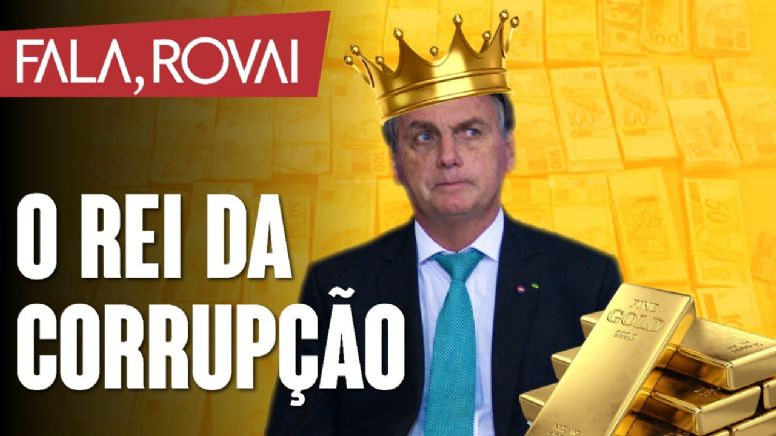 Covaxin, rachadinha, ouro no MEC, leite condensado: Bolsonaro é o rei da corrupção