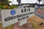 Caso Abin faz parte da trama golpista, afirmam investigadores da PF
