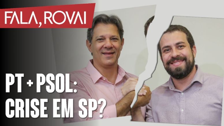 PT e PSOL podem rachar em São Paulo; o que a candidatura de Haddad perde se isso ocorrer