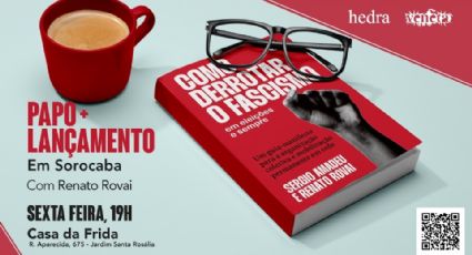 Lançamento em Sorocaba (SP) do livro Como Derrotar o Fascismo