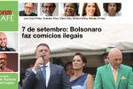 7 de setembro: Bolsonaro faz comícios ilegais