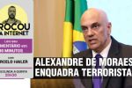 Alexandre de Moraes enquadra terroristas