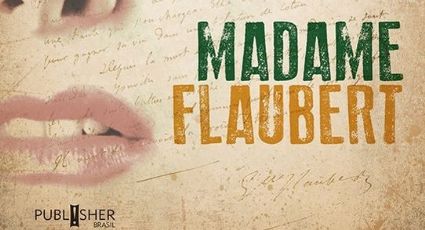 Leia capítulo de Madame Flaubert, a história de Madame Bovary transportada para os anos Collor