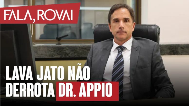 Lava Jato não derrota Dr. Appio