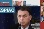 Bomba! Abin de Bolsonaro espionada adversários políticos, jornalistas e cúpula do judiciário