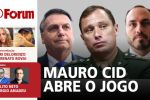 O que Mauro Cid contou à PF sobre as milícias digitais bolsonaristas + O fim de Sergio Moro
