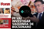 Bolsonaro na mira da PF por vaquinha de 17 milhões | Moro erra nome de Enem