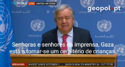 Secretário-geral da ONU denuncia: 'Gaza está se transformando num cemitério de crianças'