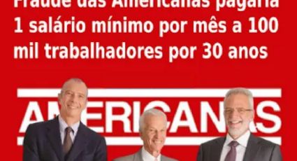 Americanas: Fraude dos bilionários daria para pagar um salário mínimo por mês a 100 mil brasileiros por 30 anos