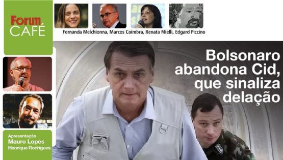 Fórum Café 19.05.23 # Bolsonaro abandona Cid, que sinaliza delação | Collor condenado