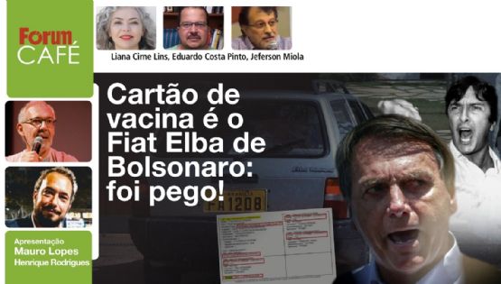 Fórum Café 04.05.23 # Cartão de vacina é o Fiat Elba de Bolsonaro: foi pego!