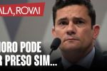 Moro e Dallagnol precisam ser punidos e podem ir presos sim