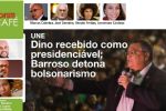 UNE: Dino recebido como presidenciável; Barroso detona bolsonarismo