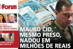 Mauro Cid, mesmo preso, nadou em milhões de reais