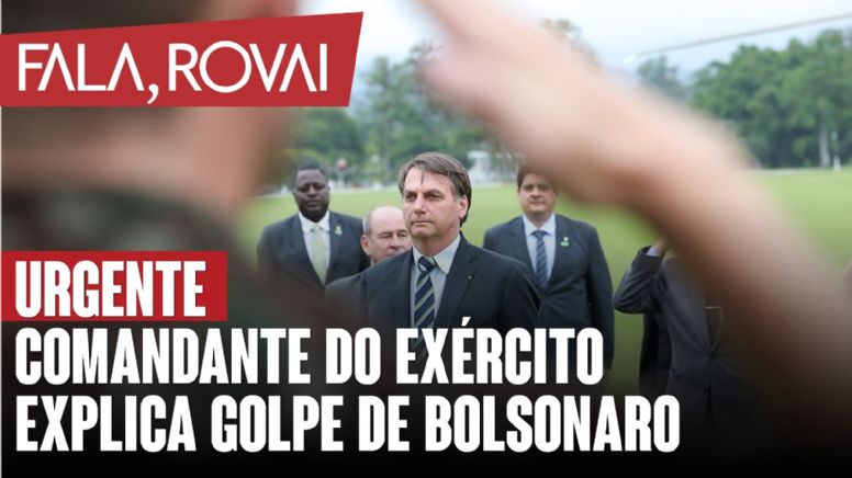 Urgente: Comandante do Exército explica golpe de Bolsonaro