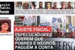 Ajuste fiscal: Especuladores querem que pobres e negros paguem a conta
