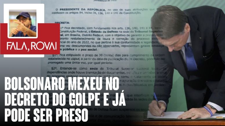 Bolsonaro mexeu no decreto do golpe e já pode ser preso | Hang, Pazuello e Heinze na mira da PF