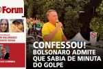 Bolsonaro assume minuta do golpe na Paulista e PF vê "admissão de culpa"