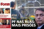Lesa Pátria: PF prende mais financiadores do golpe de 8/1 | Kids pretos: General abre o bico