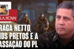 Cassação do partido de Bolsonaro:Braga Netto fez PL pagar ida de kids pretos à Brasília para o golpe