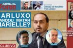 Exclusivo! Advogado envolve Carluxo na morte de Marielle | Moro queria Petrobrás