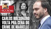 Carlos Bolsonaro volta pra cena do crime de Marielle
