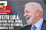 Efeito Lula: Sucesso total, renda percapita na família aumenta 11,5%