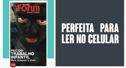 A edição semanal da Revista Fórum está no ar!